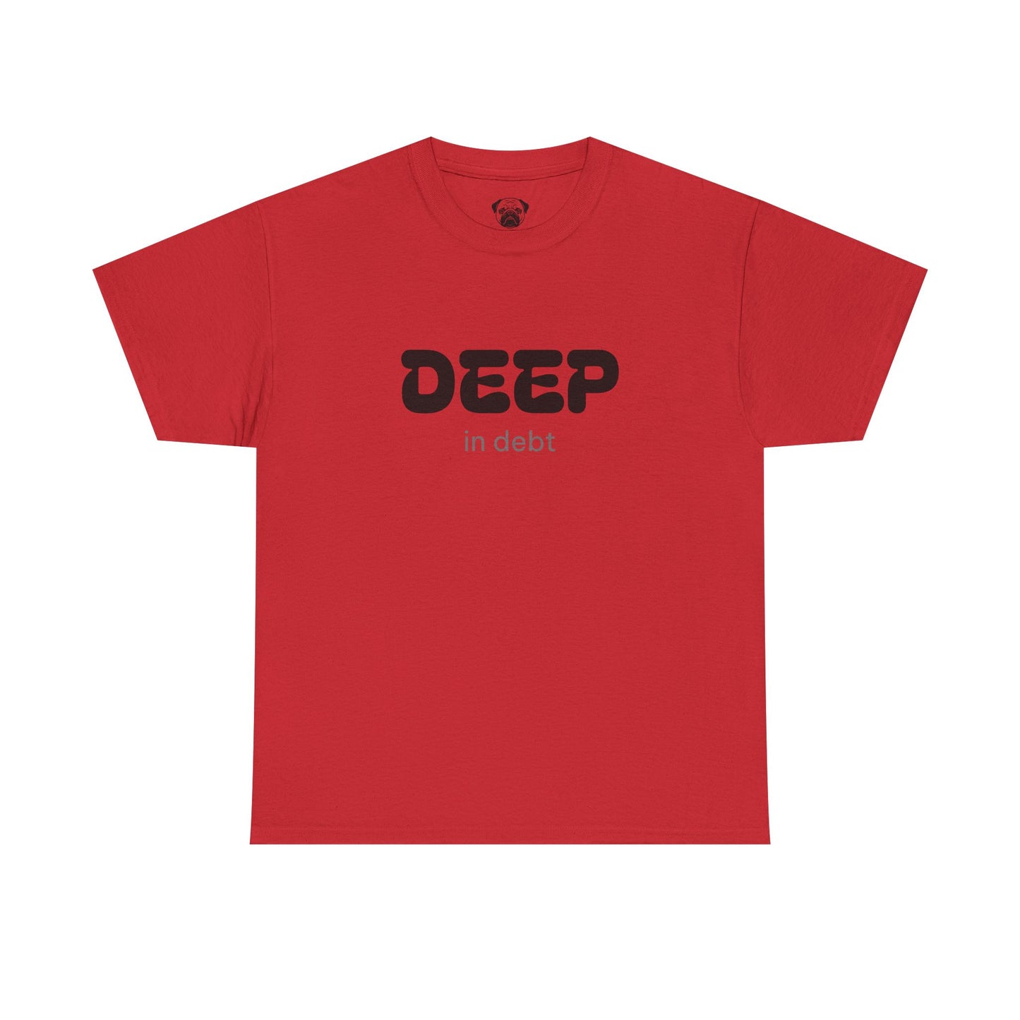 Unisex Typography Humor Tee – Deep in debt