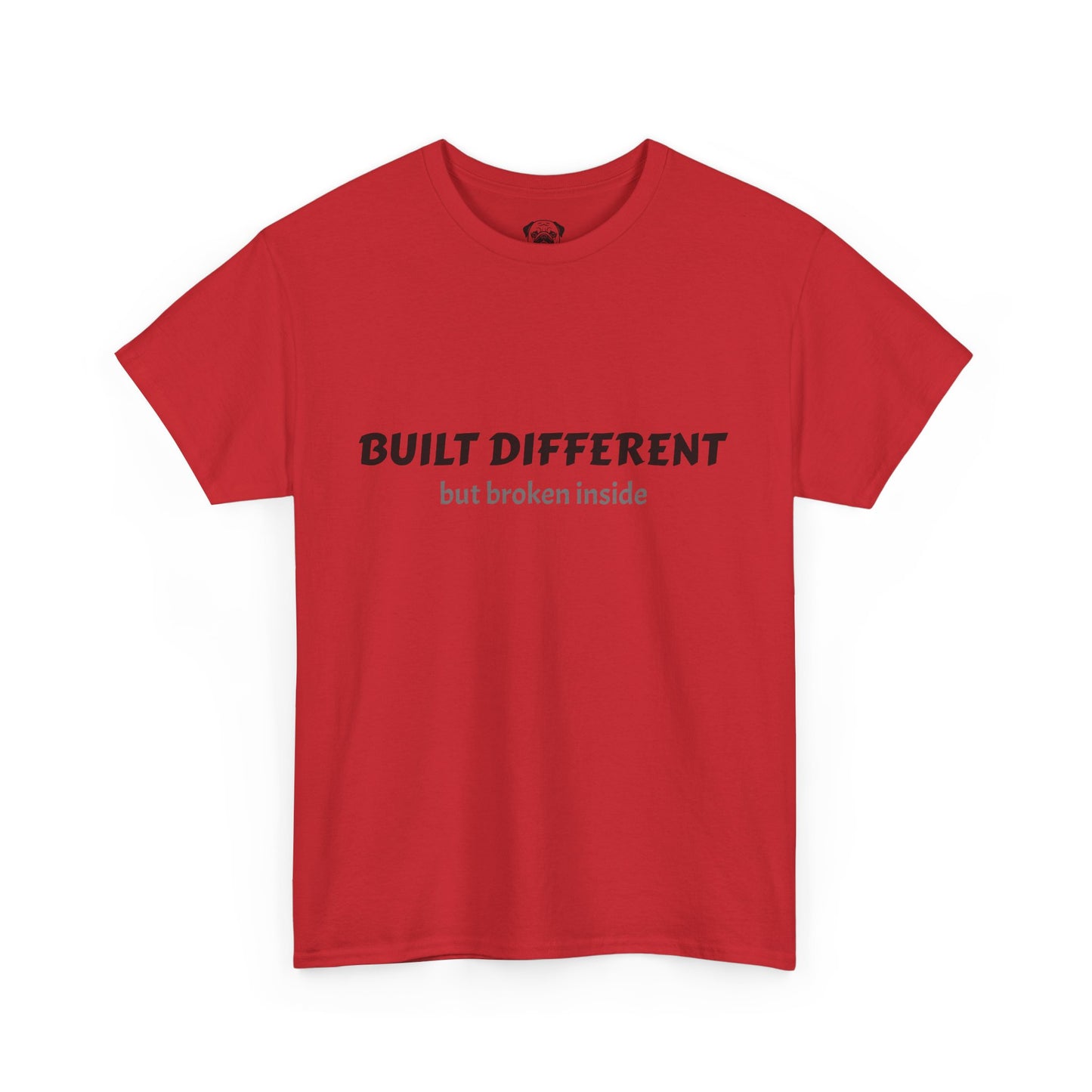 Unisex Typography Humor Tee – Built Different, but broken inside