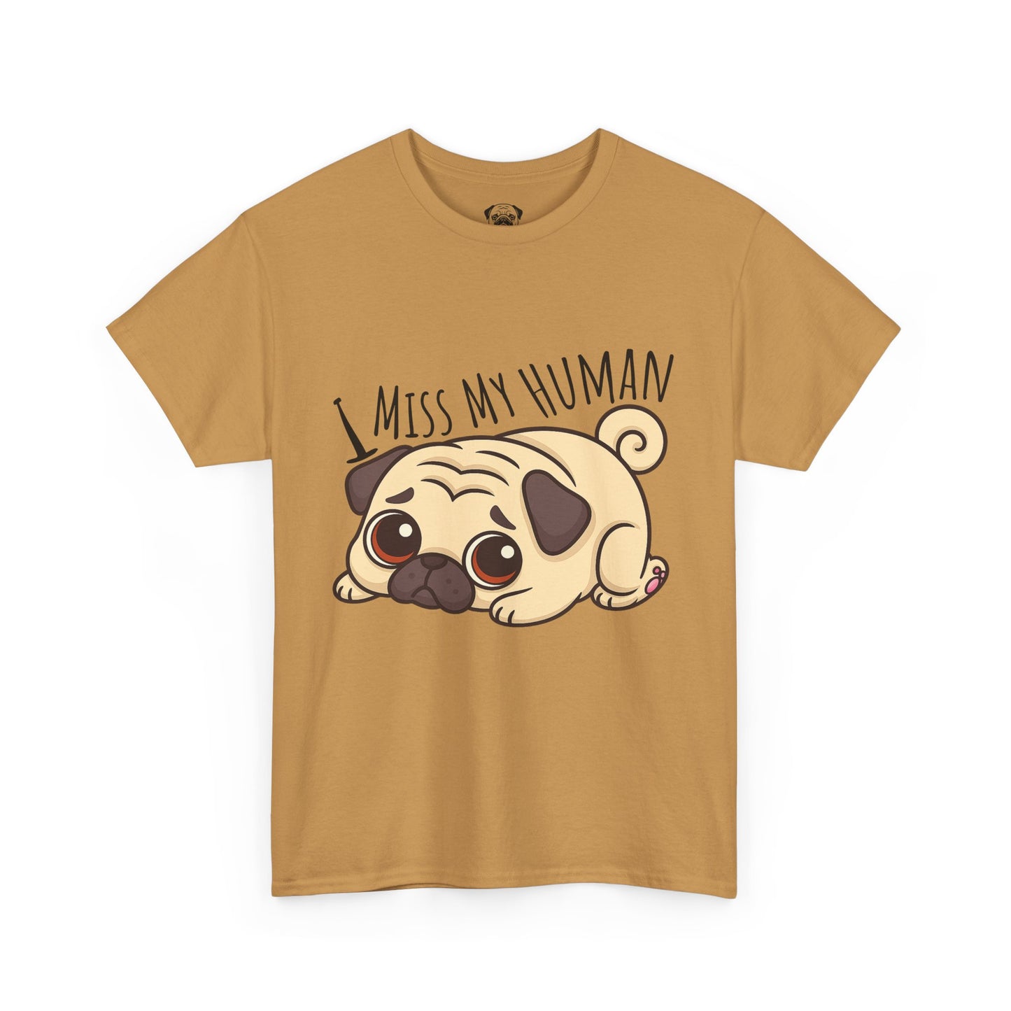 Cute Pug I Miss My Human Tee, Casual Dog Lover's T-Shirt, Gift for Pet Owners, Funny Friendship Shirt, Unisex Cotton Tee