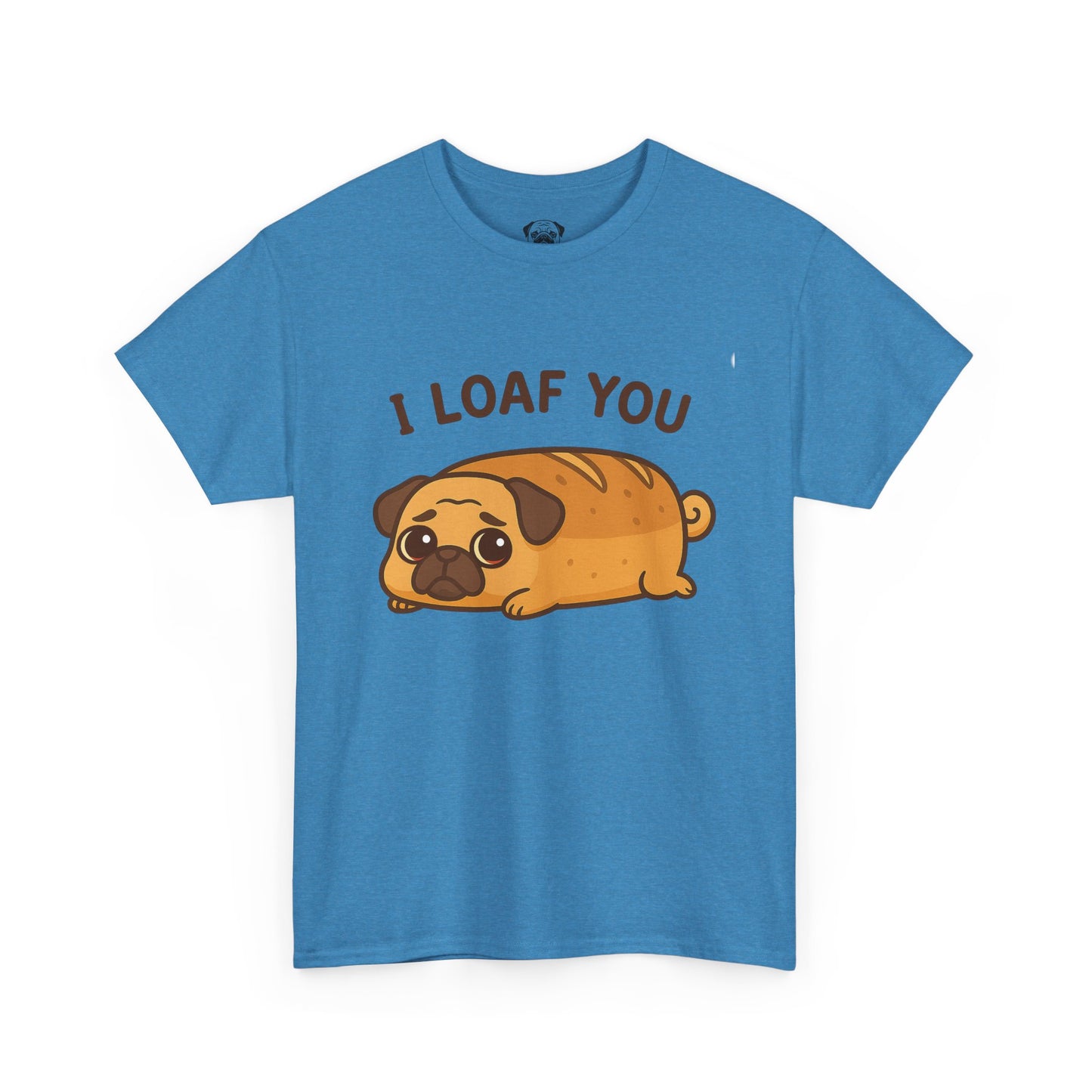 Cute Pug Loaf You Bread Tee, Casual Dog Lover's T-Shirt, Halloween Gift for Pet Owners, Funny Friendship Shirt, Unisex Cotton Tee