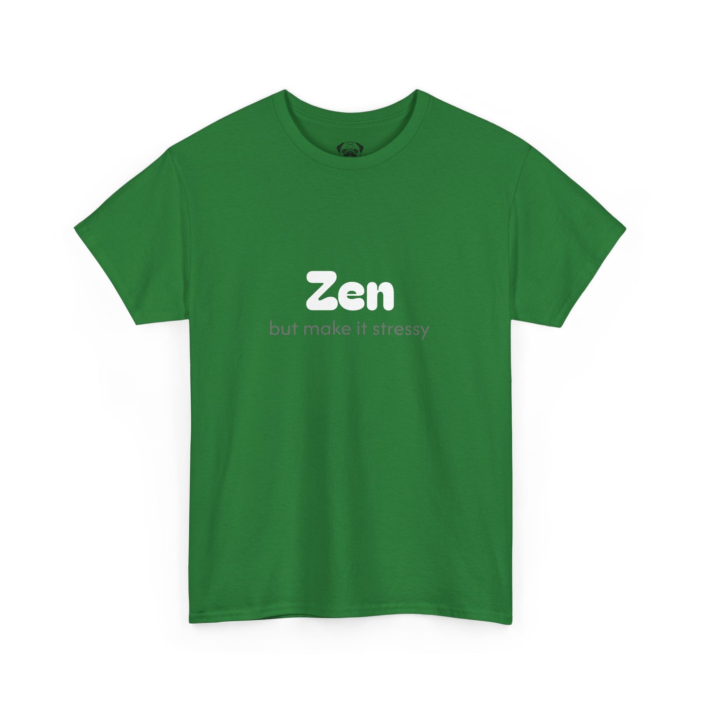 Unisex Typography Humor Tee – Zen but make it stressy
