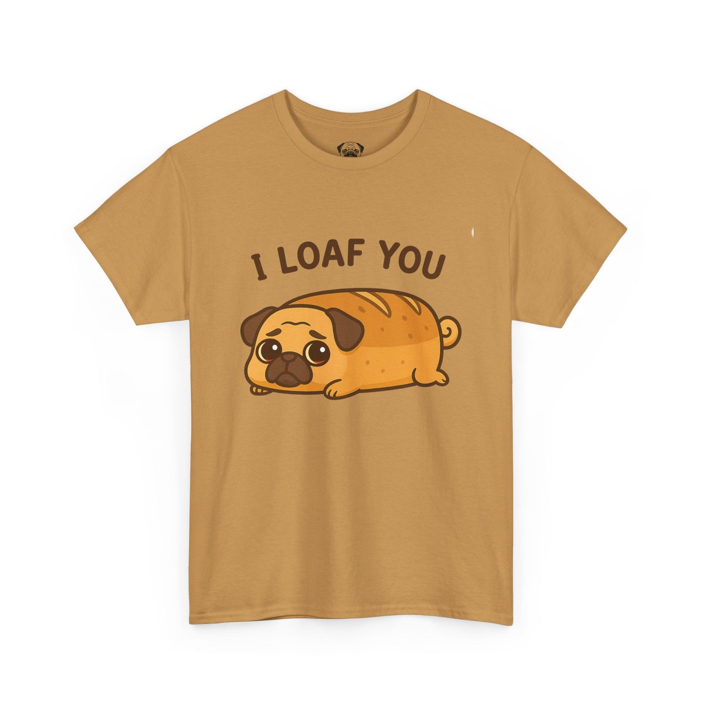 Cute Pug Loaf You Bread Tee, Casual Dog Lover's T-Shirt, Halloween Gift for Pet Owners, Funny Friendship Shirt, Unisex Cotton Tee