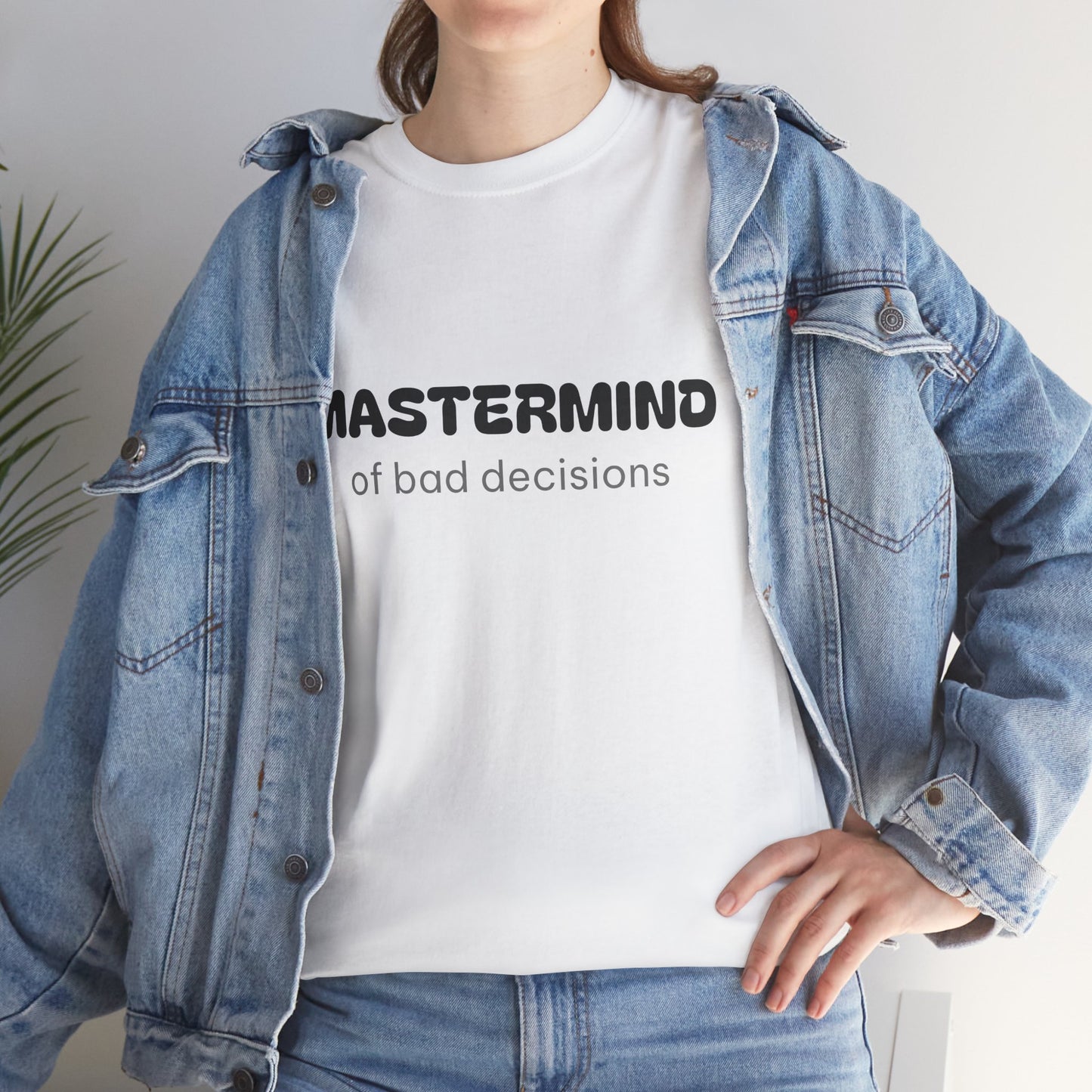 Unisex Typography Humor Tee – Mastermind of bad decisions