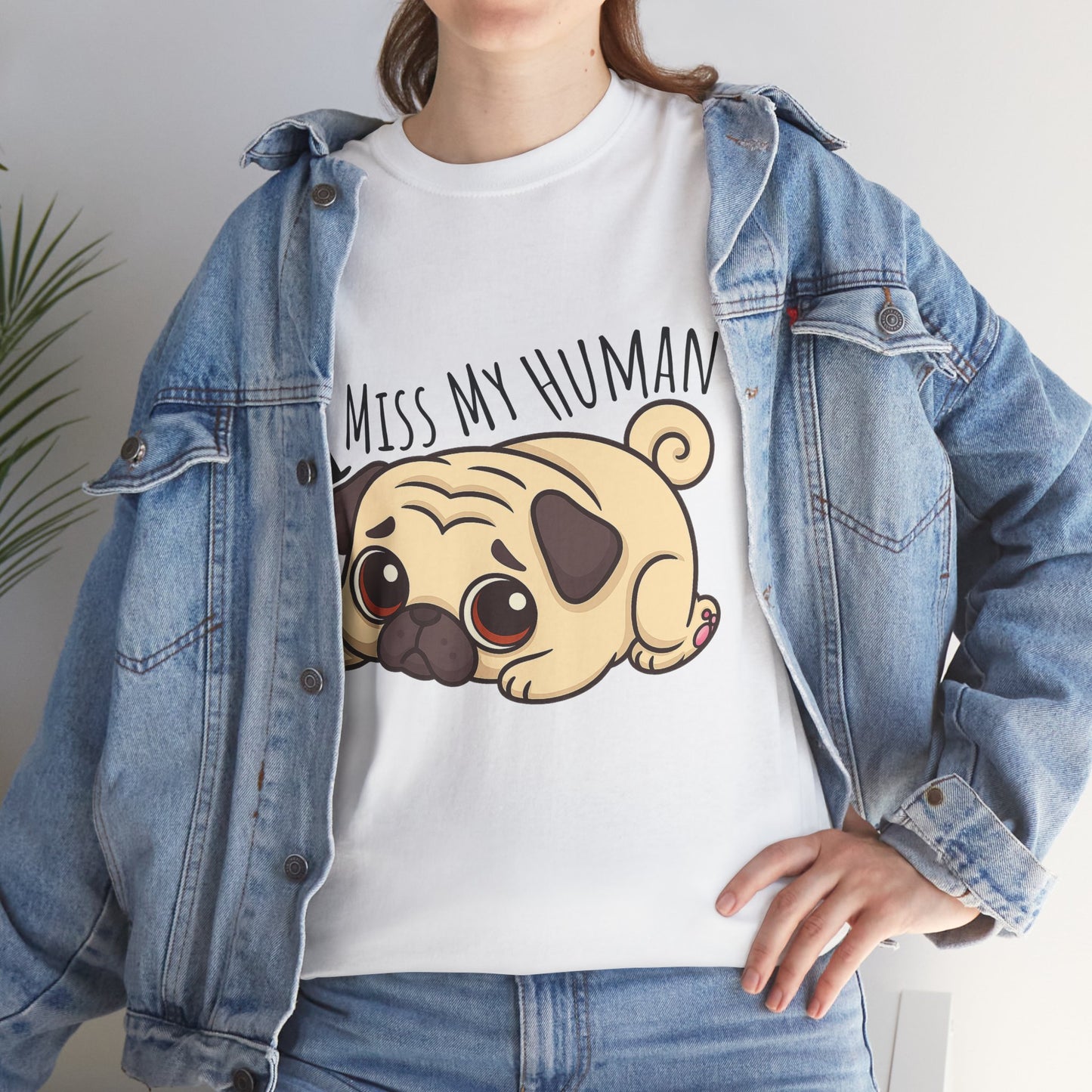 Cute Pug I Miss My Human Tee, Casual Dog Lover's T-Shirt, Gift for Pet Owners, Funny Friendship Shirt, Unisex Cotton Tee