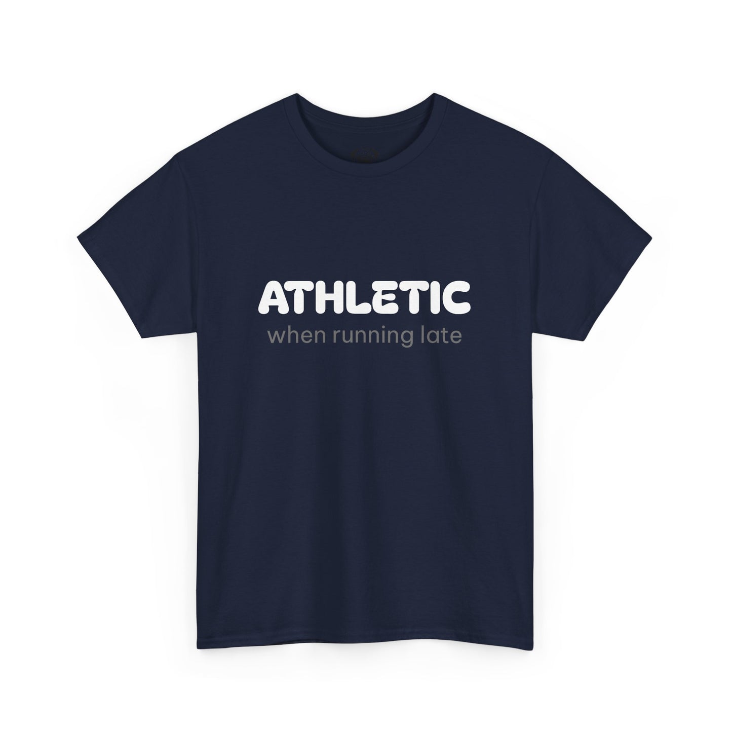 Unisex Typography Humor Tee – Athletic when running late