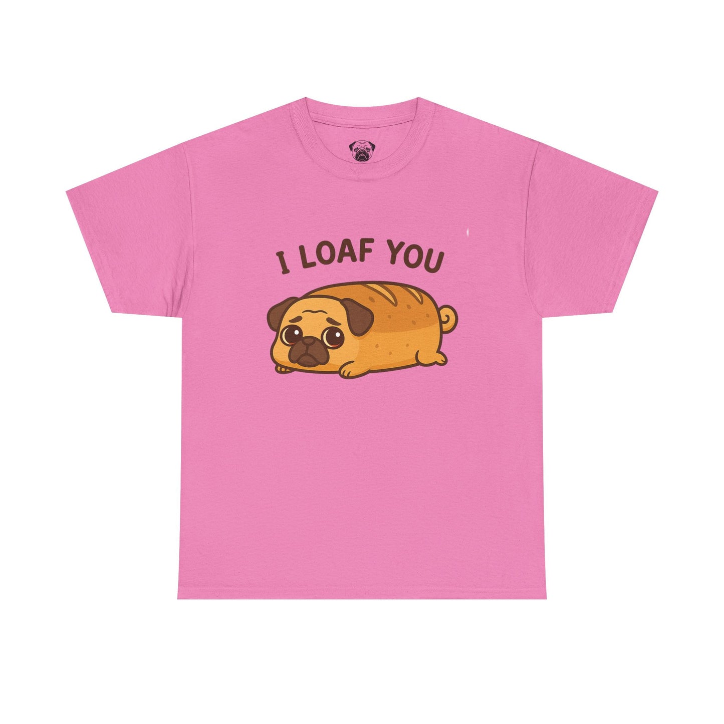 Cute Pug Loaf You Bread Tee, Casual Dog Lover's T-Shirt, Halloween Gift for Pet Owners, Funny Friendship Shirt, Unisex Cotton Tee
