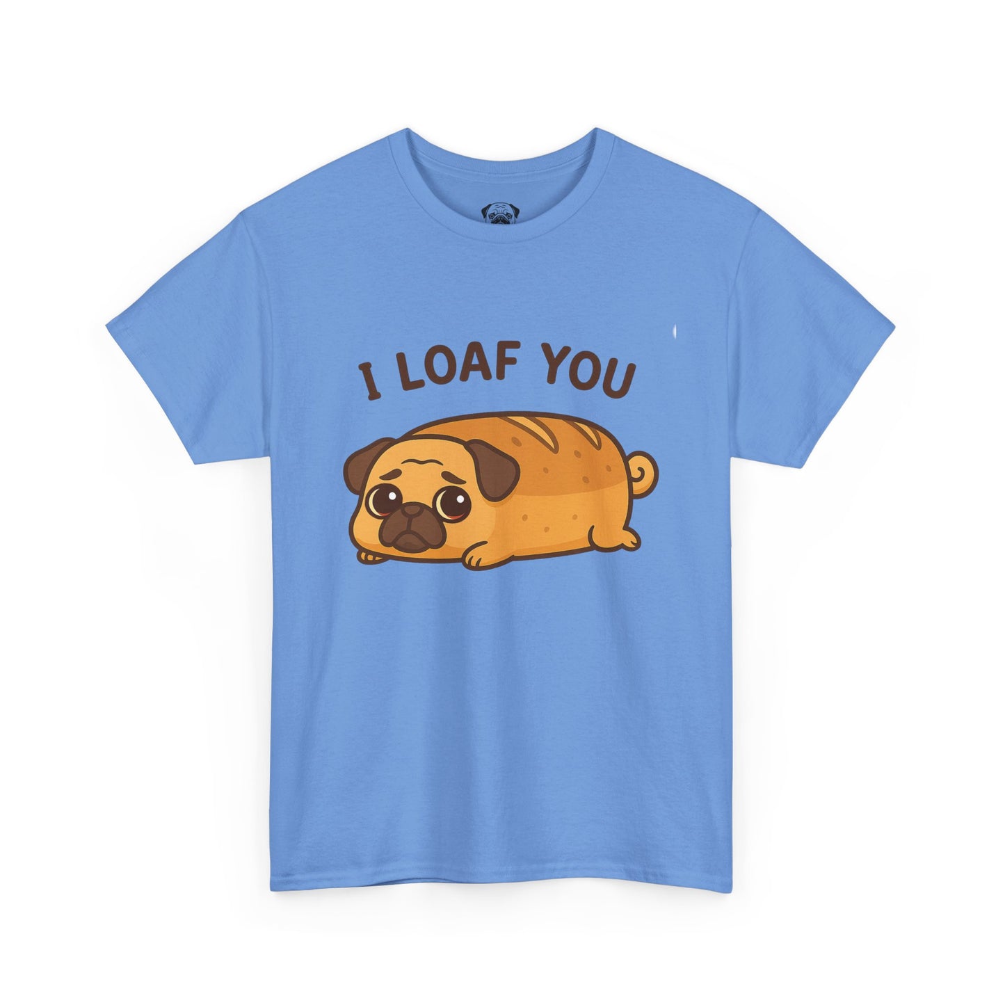 Cute Pug Loaf You Bread Tee, Casual Dog Lover's T-Shirt, Halloween Gift for Pet Owners, Funny Friendship Shirt, Unisex Cotton Tee