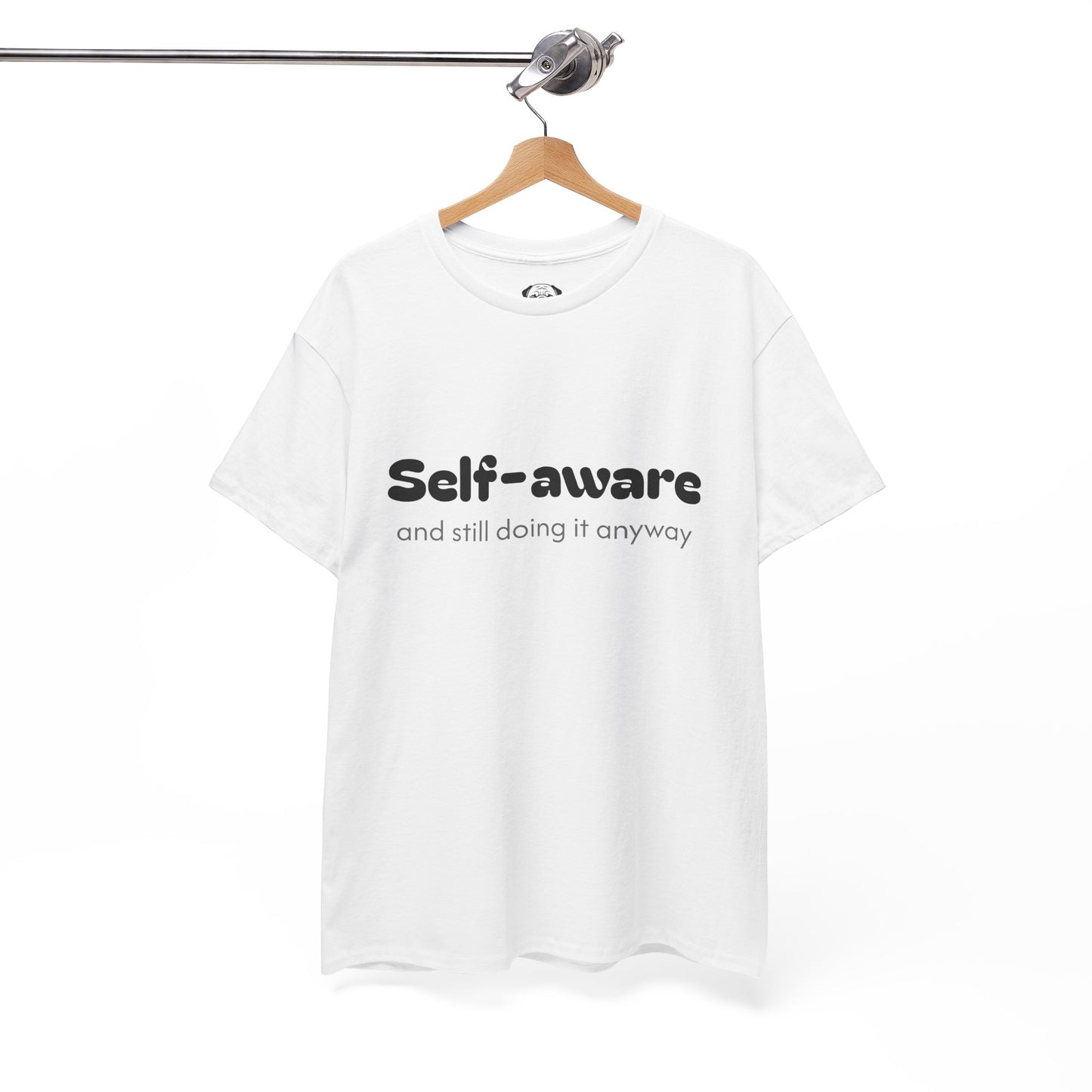 Unisex Typography Humor Tee – Self-aware and still doing it anyway