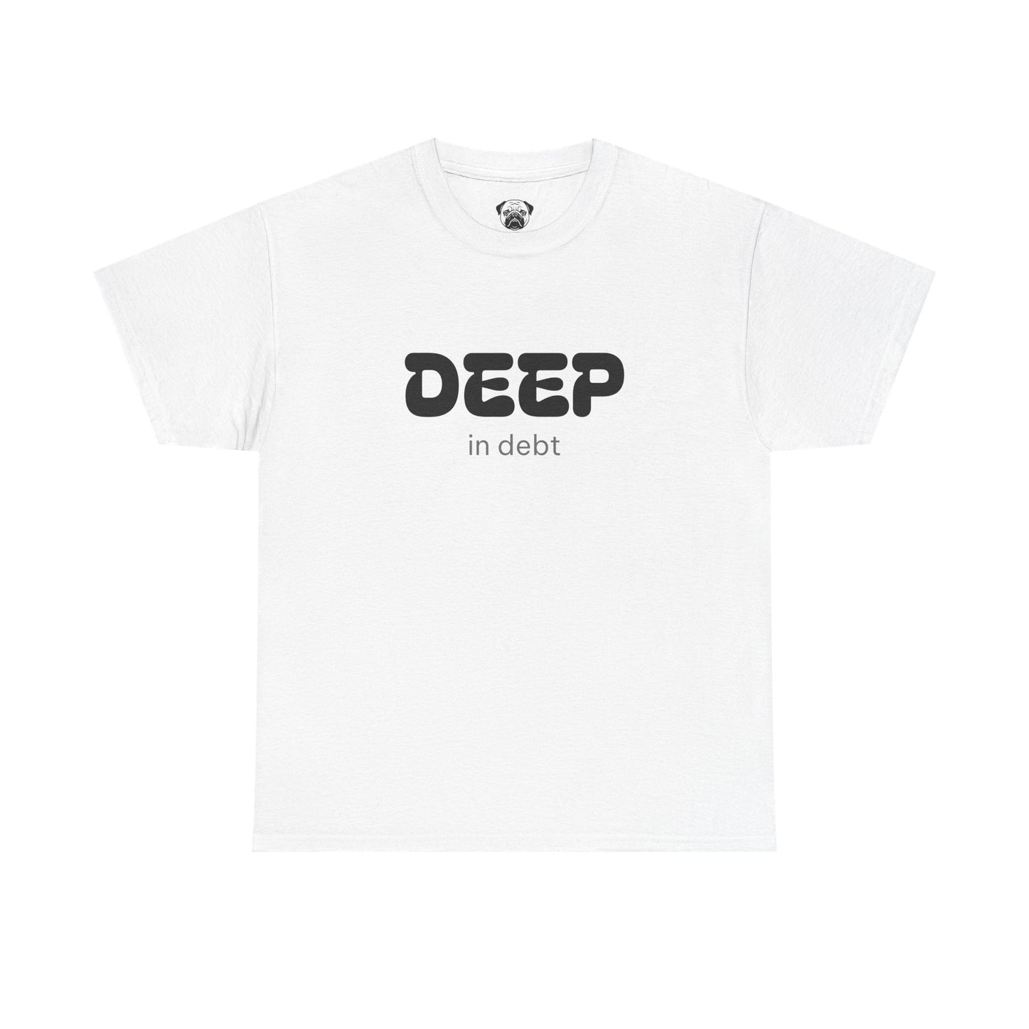 Unisex Typography Humor Tee – Deep in debt