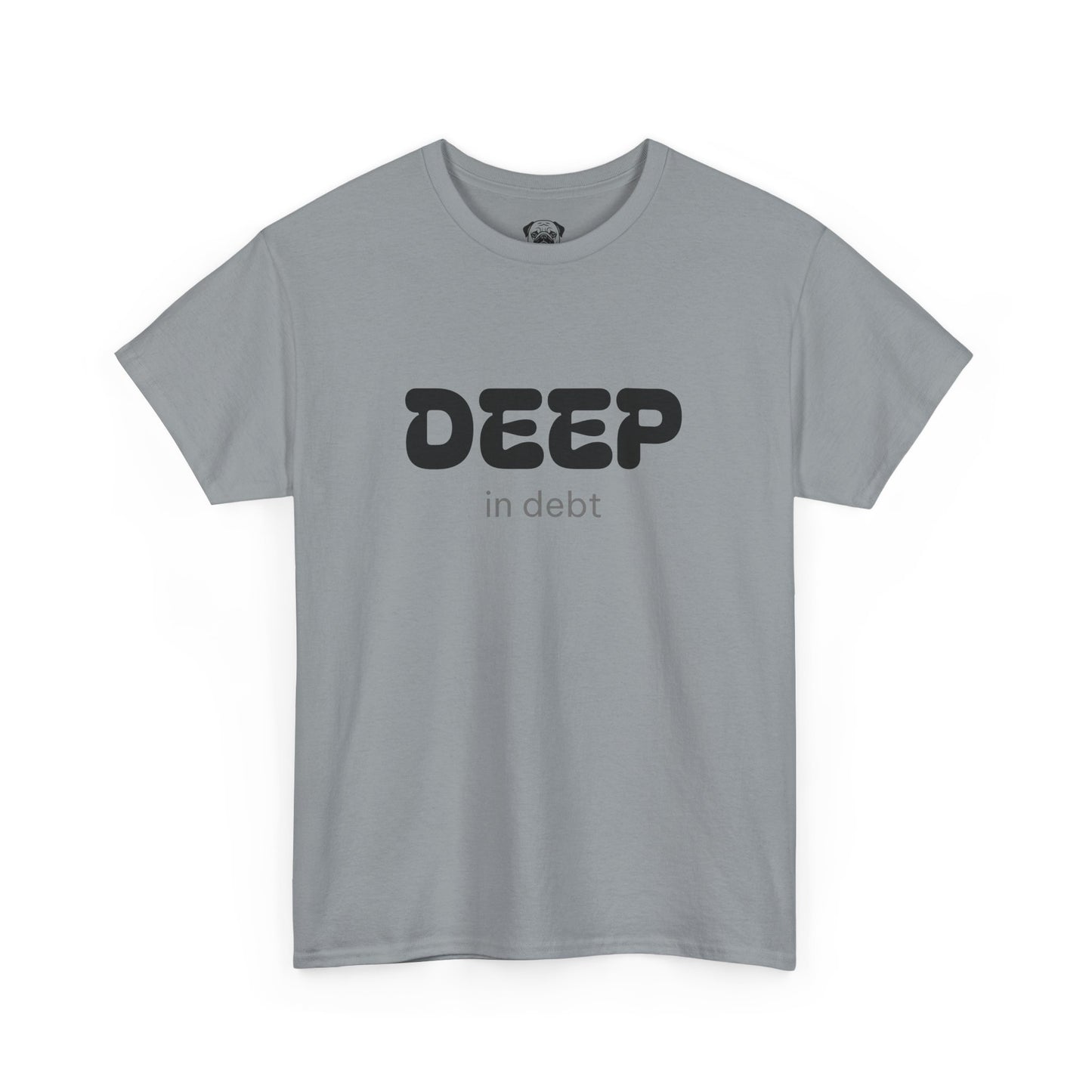 Unisex Typography Humor Tee – Deep in debt