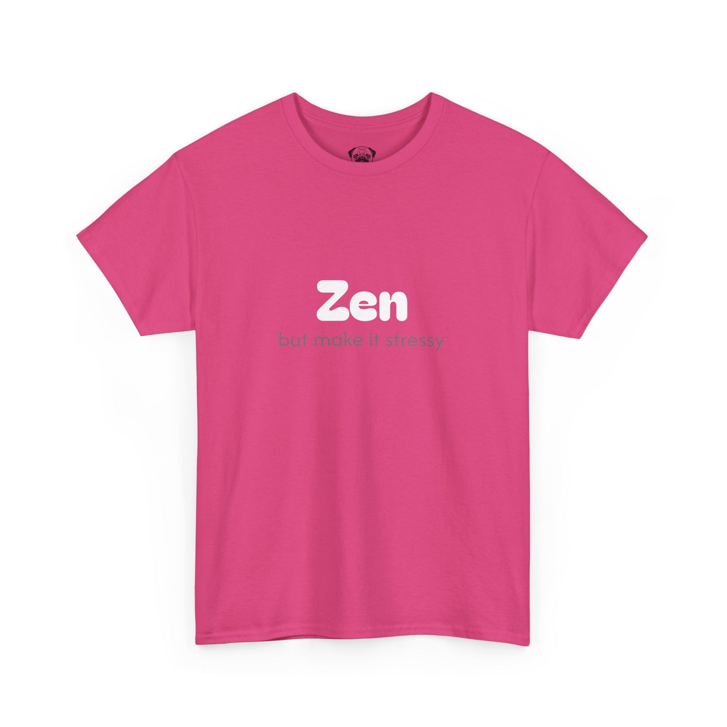 Unisex Typography Humor Tee – Zen but make it stressy