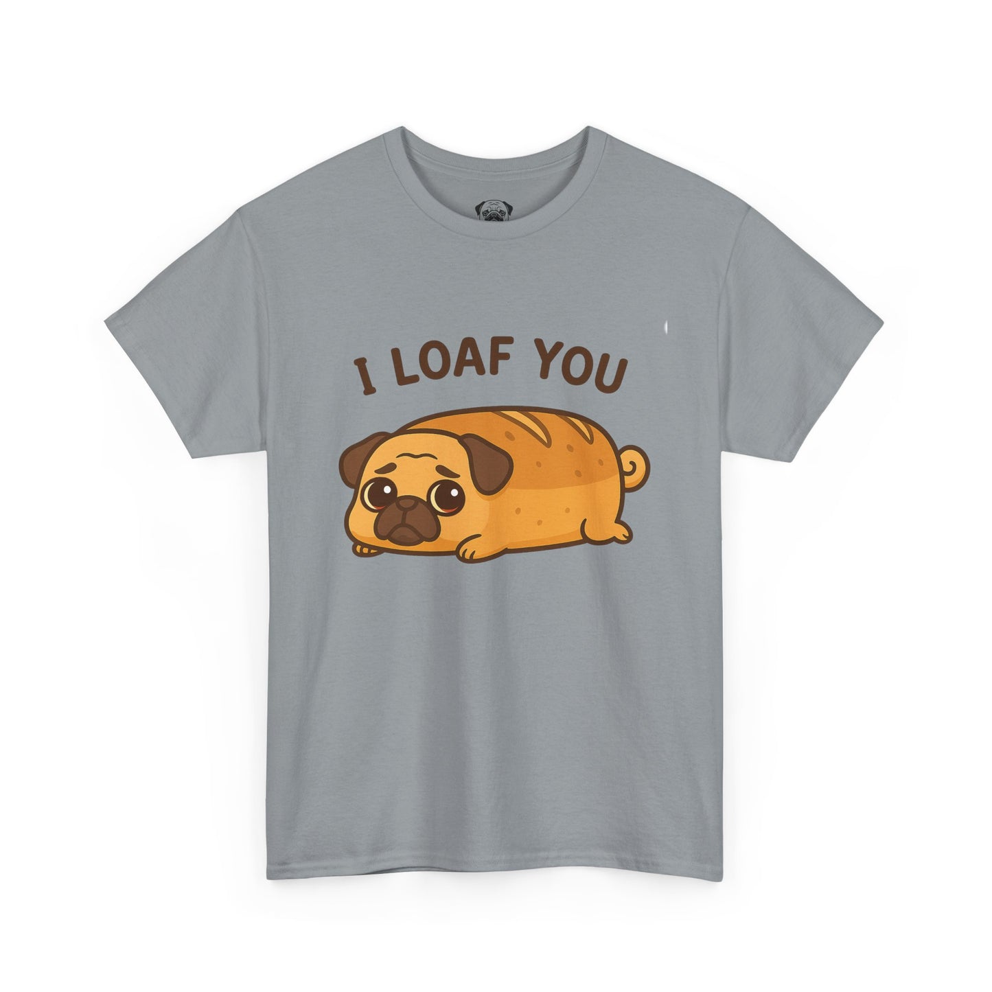 Cute Pug Loaf You Bread Tee, Casual Dog Lover's T-Shirt, Halloween Gift for Pet Owners, Funny Friendship Shirt, Unisex Cotton Tee
