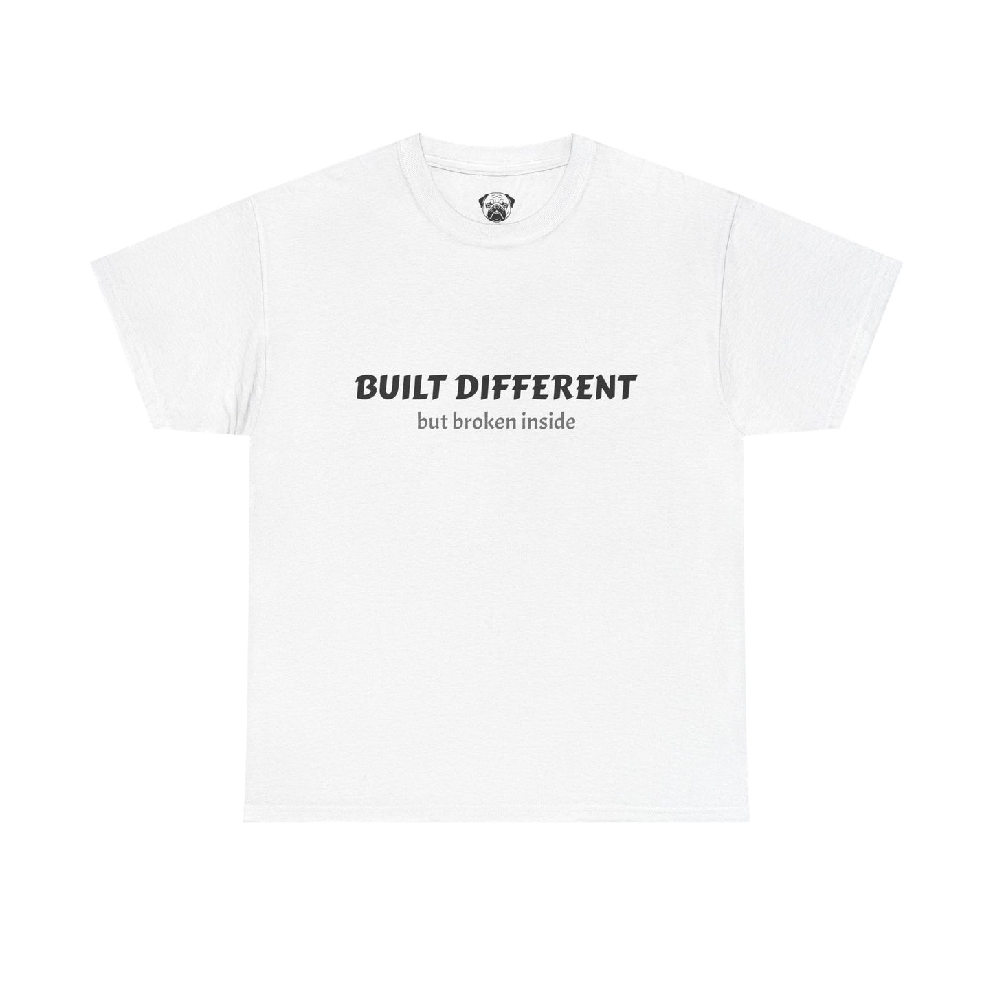 Unisex Typography Humor Tee – Built Different, but broken inside