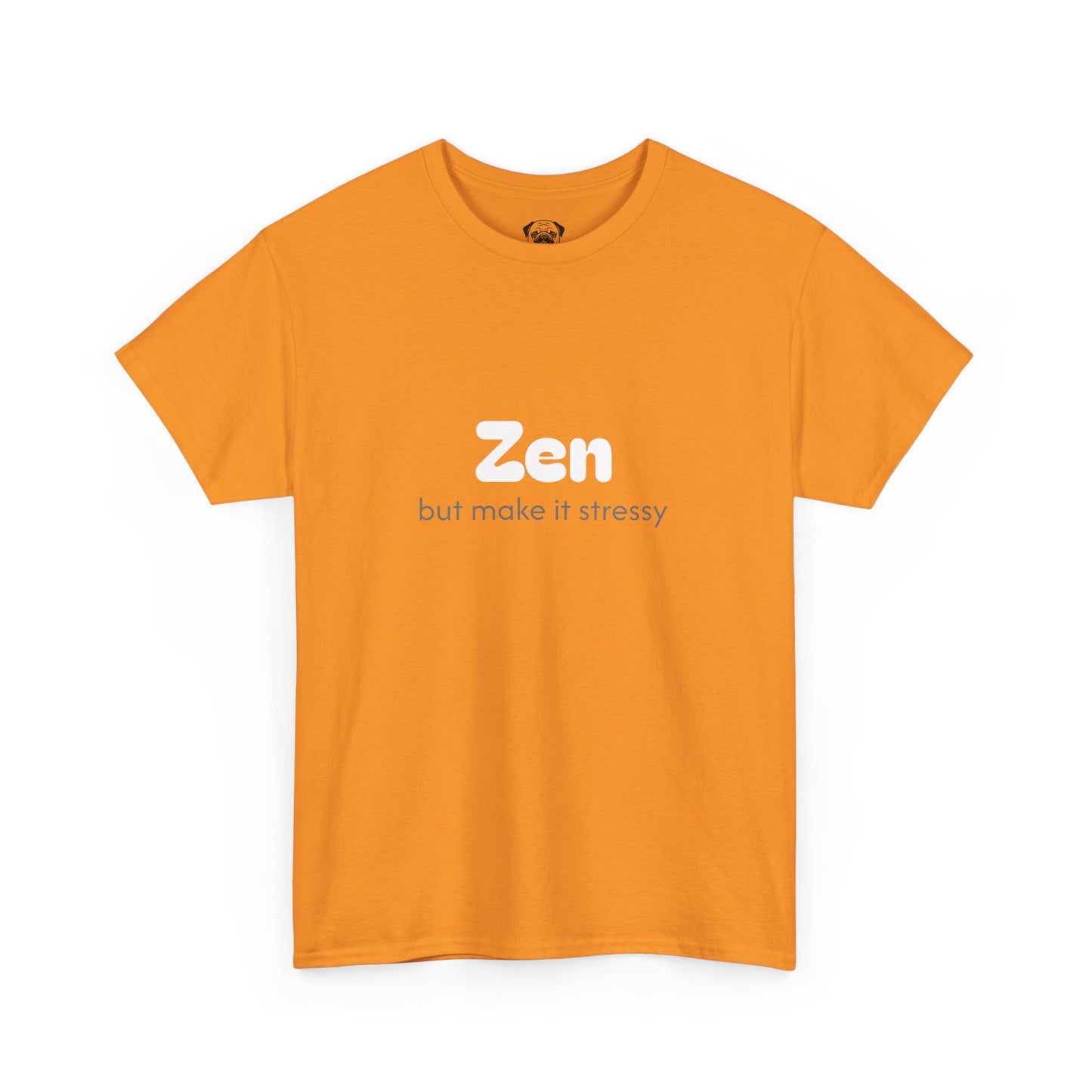 Unisex Typography Humor Tee – Zen but make it stressy