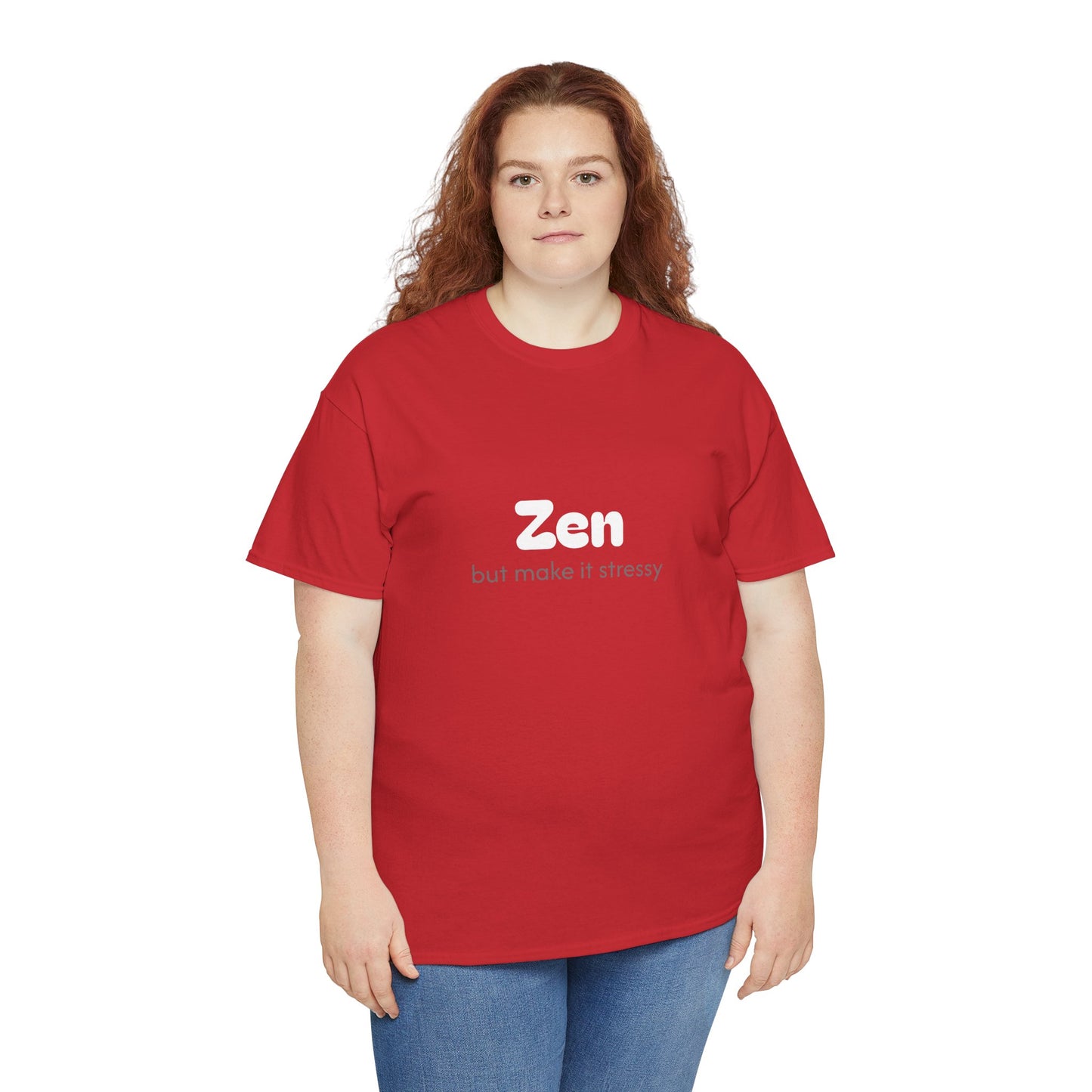 Unisex Typography Humor Tee – Zen but make it stressy
