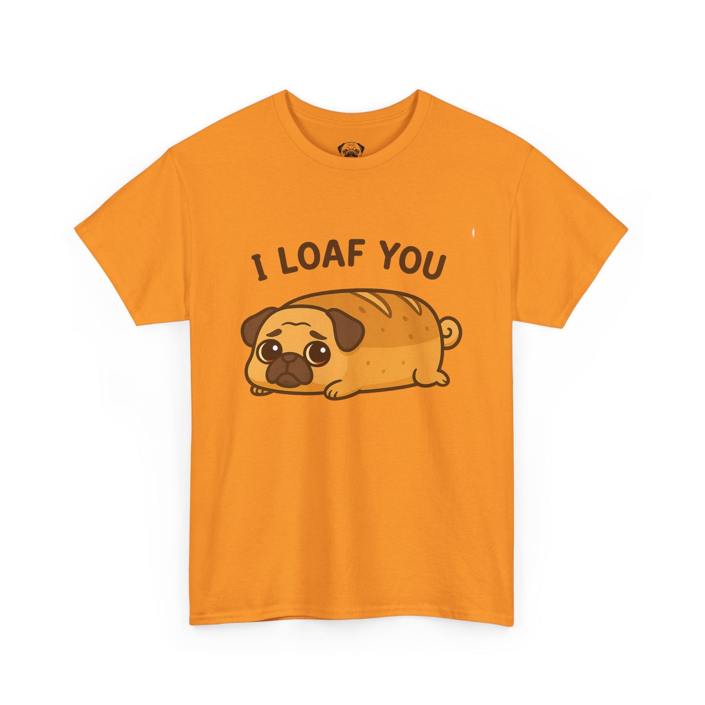 Cute Pug Loaf You Bread Tee, Casual Dog Lover's T-Shirt, Halloween Gift for Pet Owners, Funny Friendship Shirt, Unisex Cotton Tee