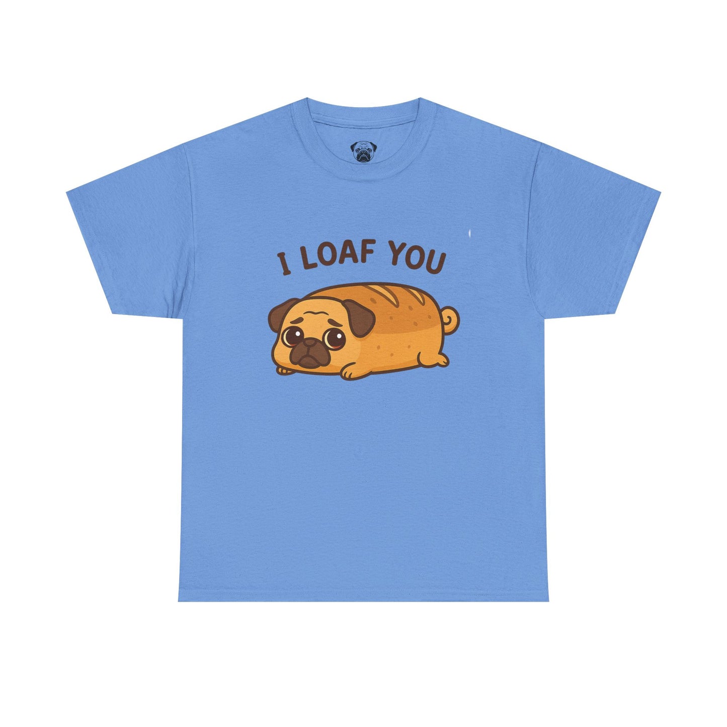 Cute Pug Loaf You Bread Tee, Casual Dog Lover's T-Shirt, Halloween Gift for Pet Owners, Funny Friendship Shirt, Unisex Cotton Tee