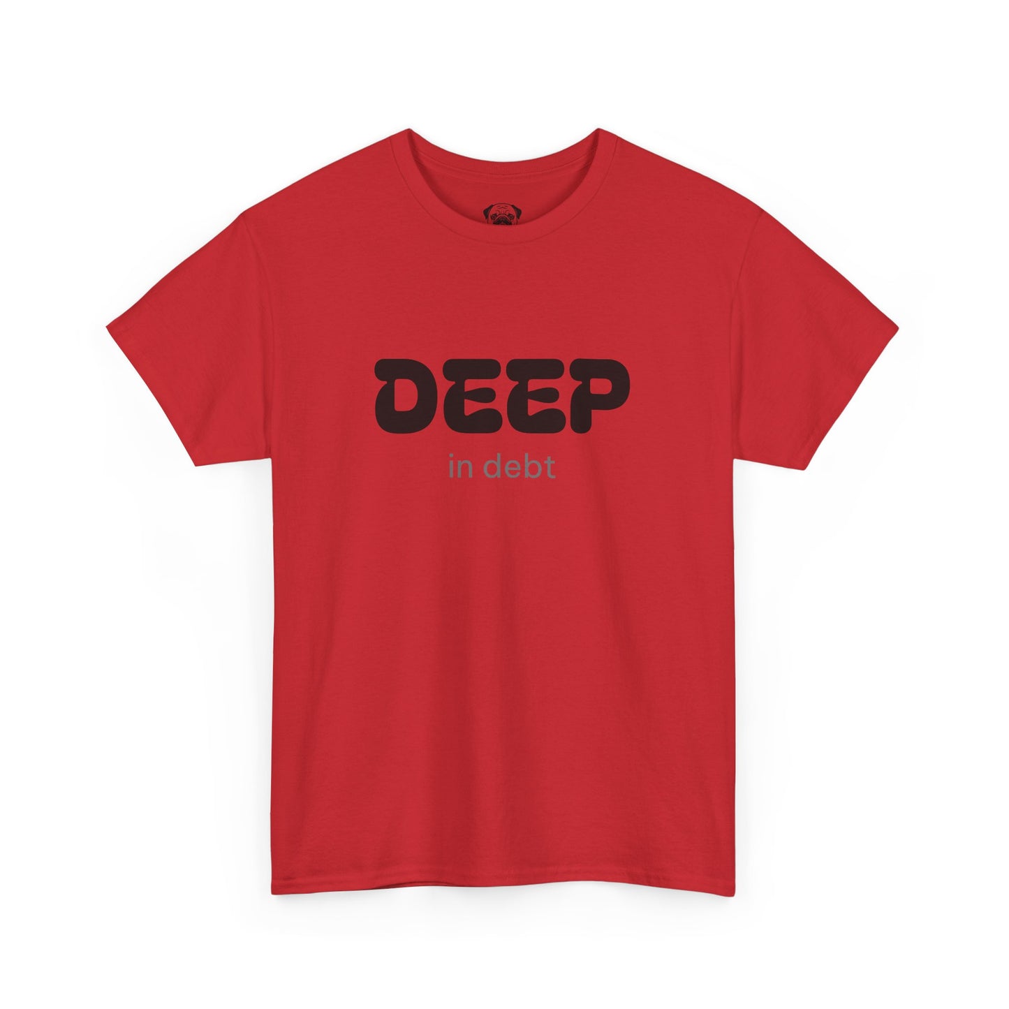 Unisex Typography Humor Tee – Deep in debt