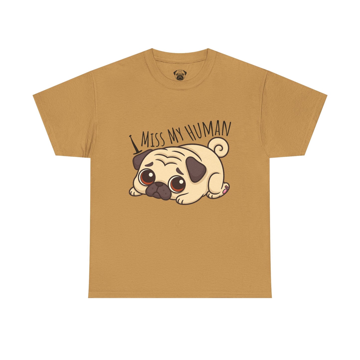 Cute Pug I Miss My Human Tee, Casual Dog Lover's T-Shirt, Gift for Pet Owners, Funny Friendship Shirt, Unisex Cotton Tee