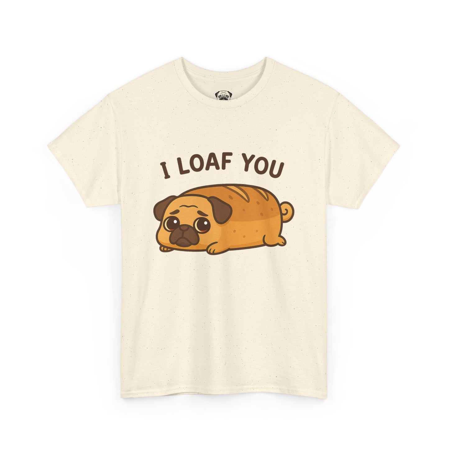 Cute Pug Loaf You Bread Tee, Casual Dog Lover's T-Shirt, Halloween Gift for Pet Owners, Funny Friendship Shirt, Unisex Cotton Tee