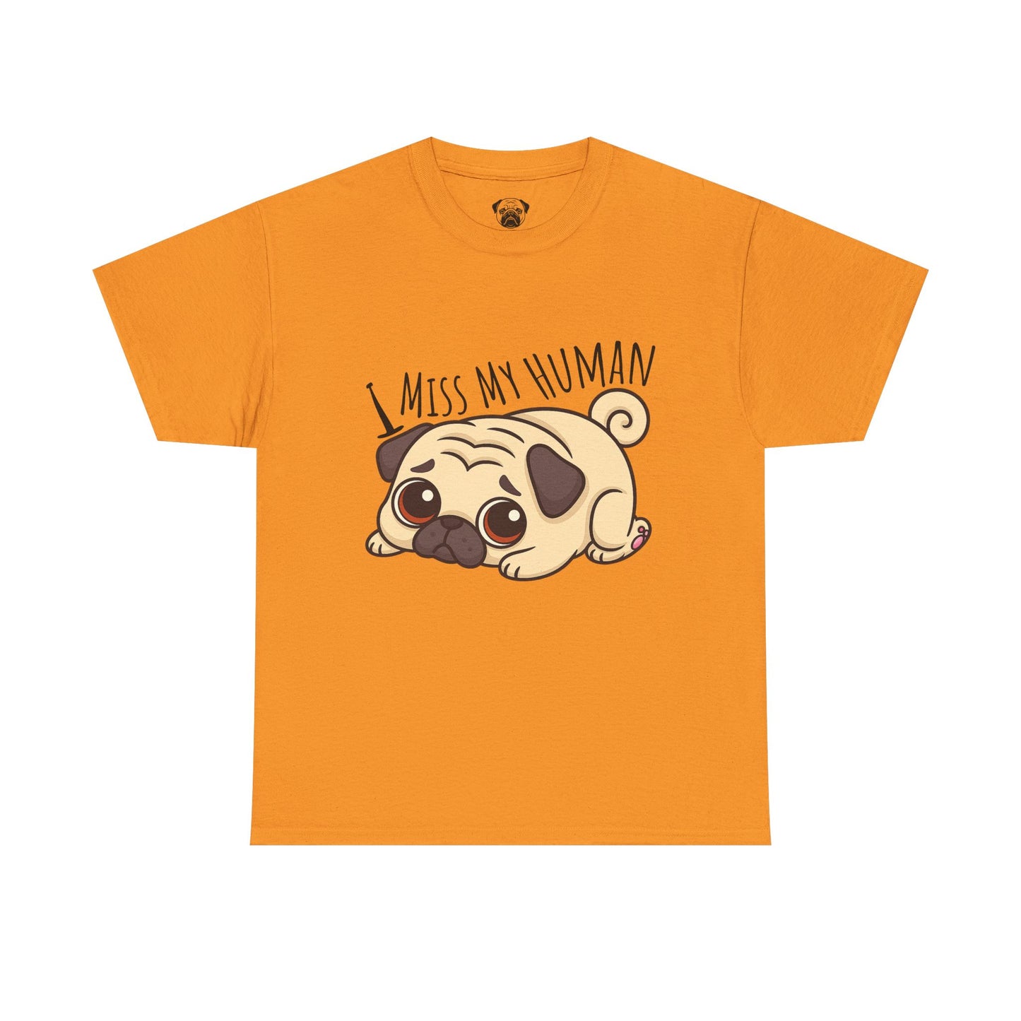 Cute Pug I Miss My Human Tee, Casual Dog Lover's T-Shirt, Gift for Pet Owners, Funny Friendship Shirt, Unisex Cotton Tee