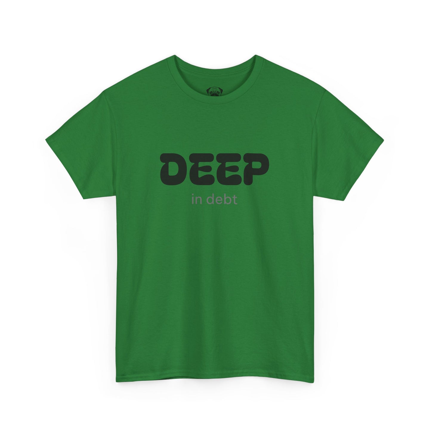 Unisex Typography Humor Tee – Deep in debt