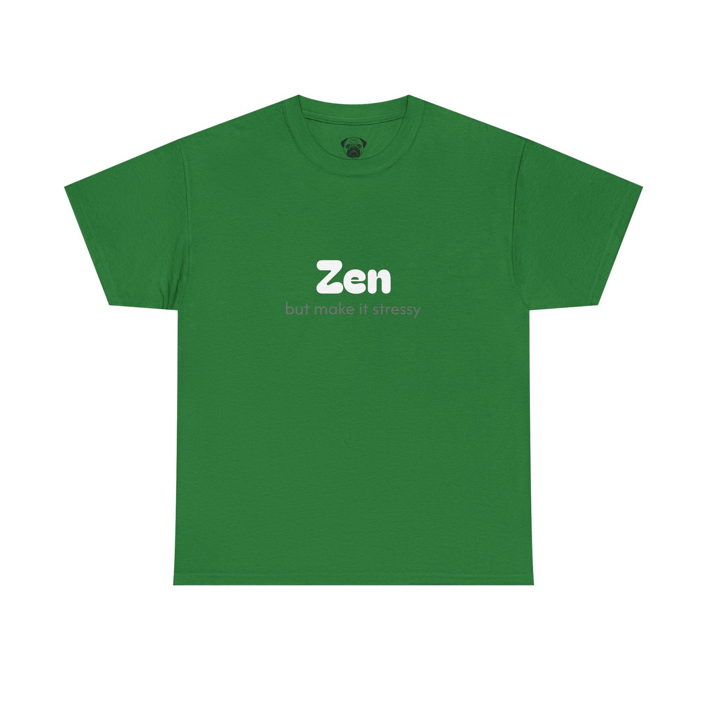 Unisex Typography Humor Tee – Zen but make it stressy