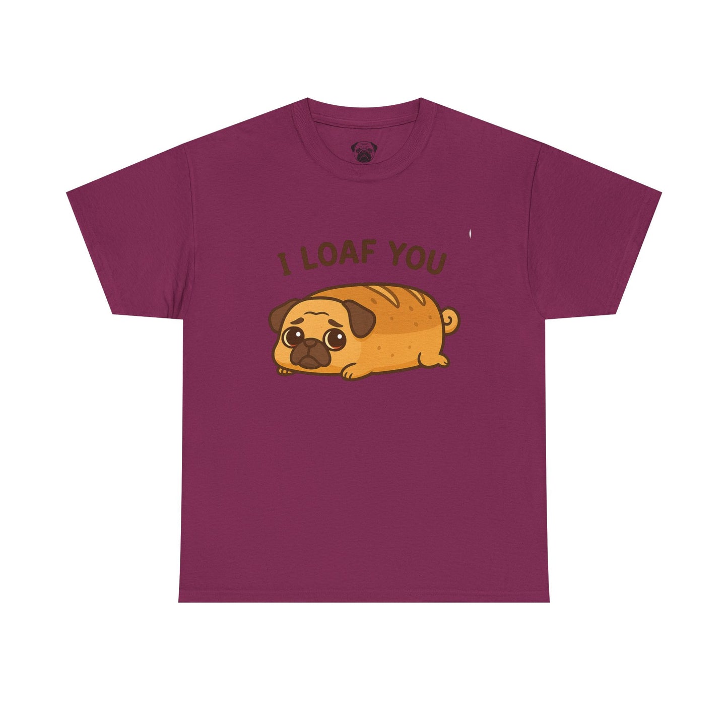 Cute Pug Loaf You Bread Tee, Casual Dog Lover's T-Shirt, Halloween Gift for Pet Owners, Funny Friendship Shirt, Unisex Cotton Tee