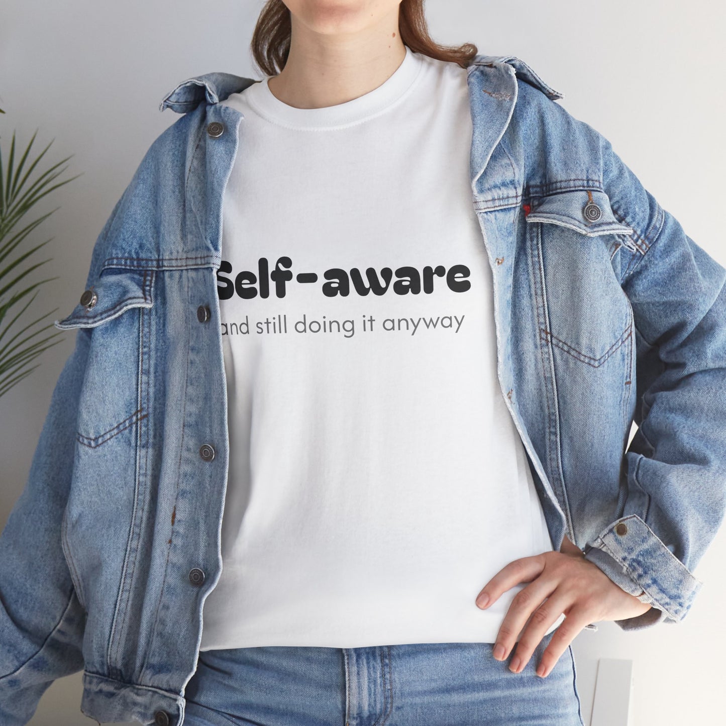 Unisex Typography Humor Tee – Self-aware and still doing it anyway