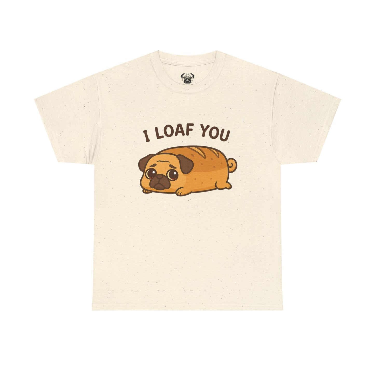 Cute Pug Loaf You Bread Tee, Casual Dog Lover's T-Shirt, Halloween Gift for Pet Owners, Funny Friendship Shirt, Unisex Cotton Tee