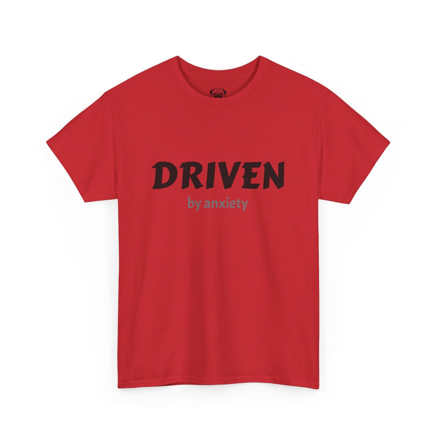 Funny Driven by Anxiety Unisex T-Shirt