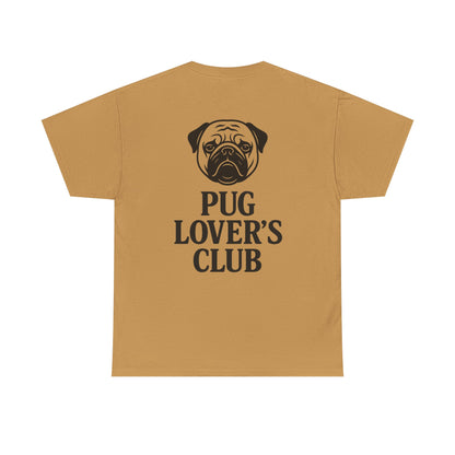 Cute Pug Lover's Club, Casual Dog Lover's T-Shirt, Gift for Pet Owners, Funny Friendship Shirt, Unisex Cotton Tee
