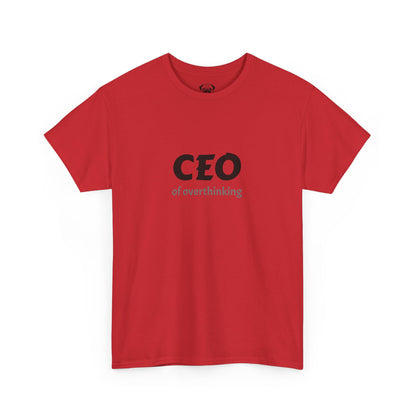 Funny CEO of Overthinking Unisex Tee