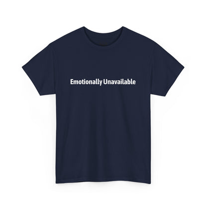Typography Tee Emotionally Unavailable Unisex T-shirt