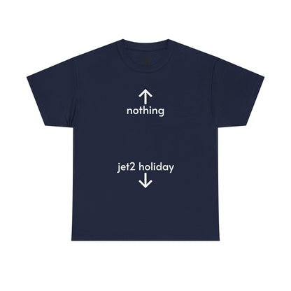 Unisex Typography Humor Tee – Nothing beats a Jet2 holiday