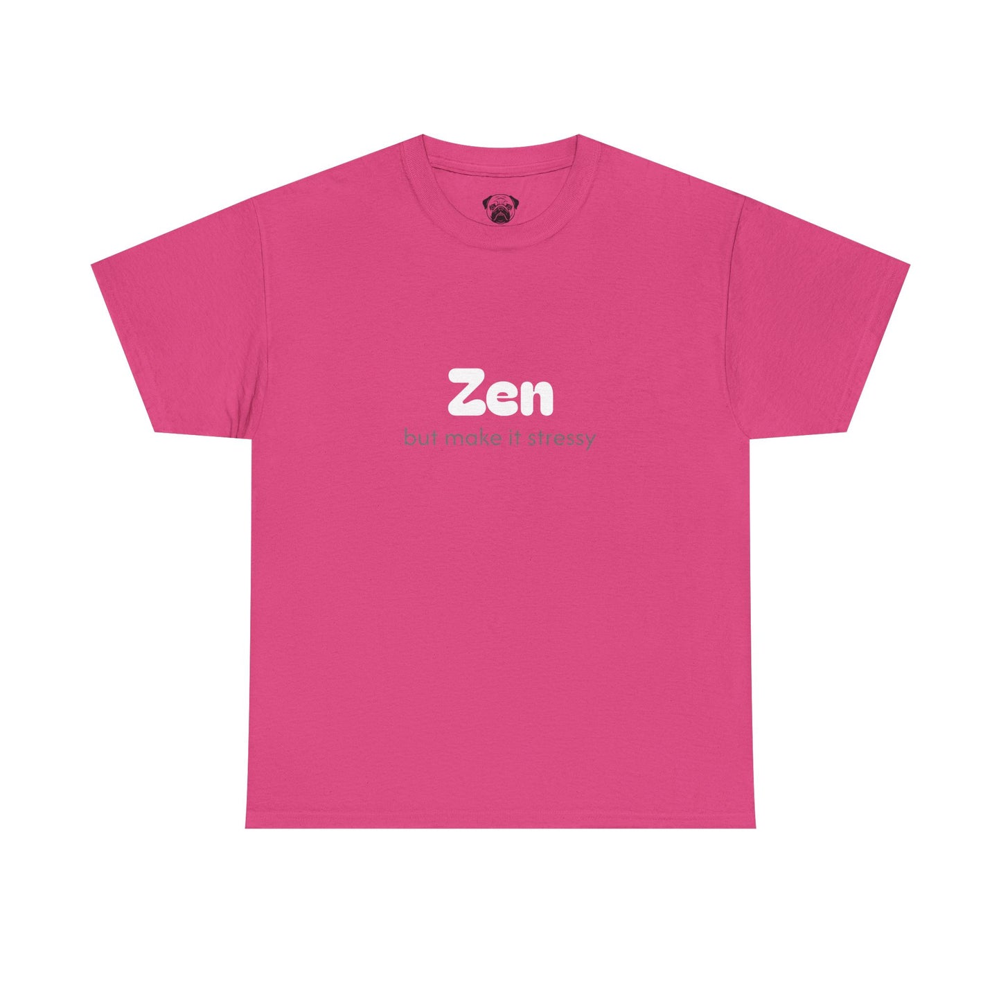 Unisex Typography Humor Tee – Zen but make it stressy