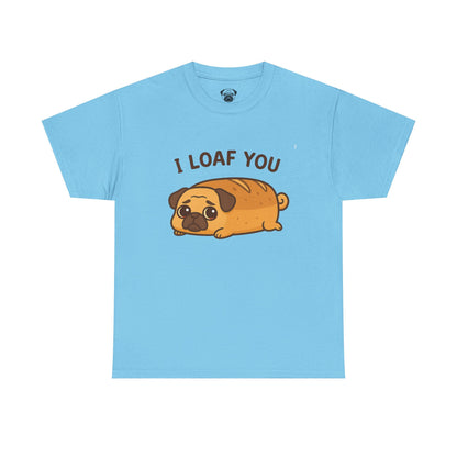 Cute Pug Loaf You Bread Tee, Casual Dog Lover's T-Shirt, Halloween Gift for Pet Owners, Funny Friendship Shirt, Unisex Cotton Tee