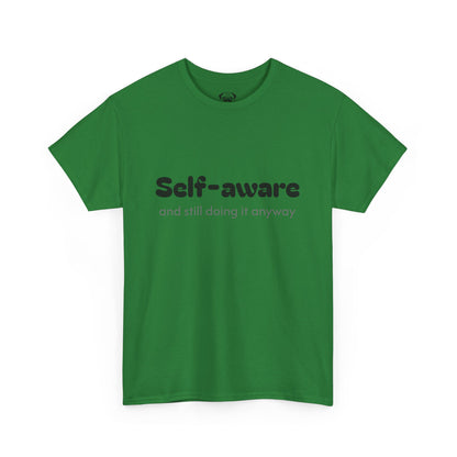 Unisex Typography Humor Tee – Self-aware and still doing it anyway