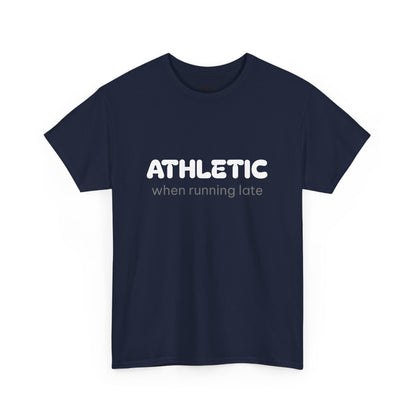 Unisex Typography Humor Tee – Athletic when running late