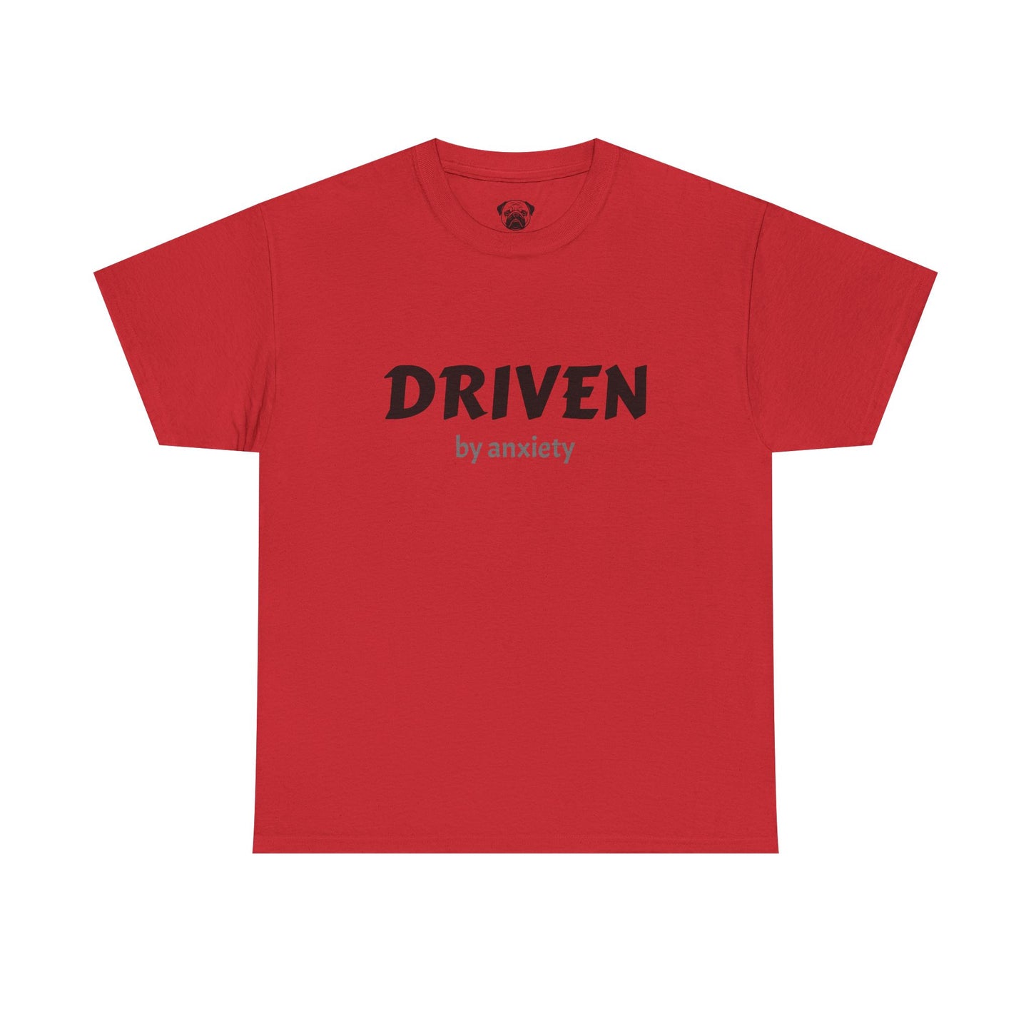 Funny Driven by Anxiety Unisex T-Shirt