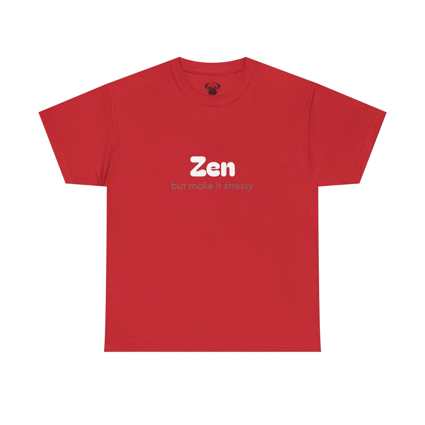 Unisex Typography Humor Tee – Zen but make it stressy