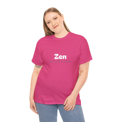 Unisex Typography Humor Tee – Zen but make it stressy