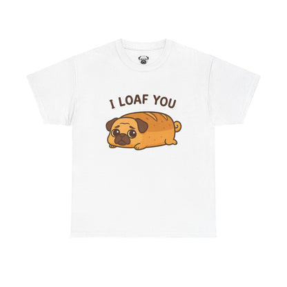 Cute Pug Loaf You Bread Tee, Casual Dog Lover's T-Shirt, Halloween Gift for Pet Owners, Funny Friendship Shirt, Unisex Cotton Tee