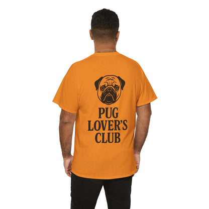 Cute Pug Lover's Club, Casual Dog Lover's T-Shirt, Gift for Pet Owners, Funny Friendship Shirt, Unisex Cotton Tee