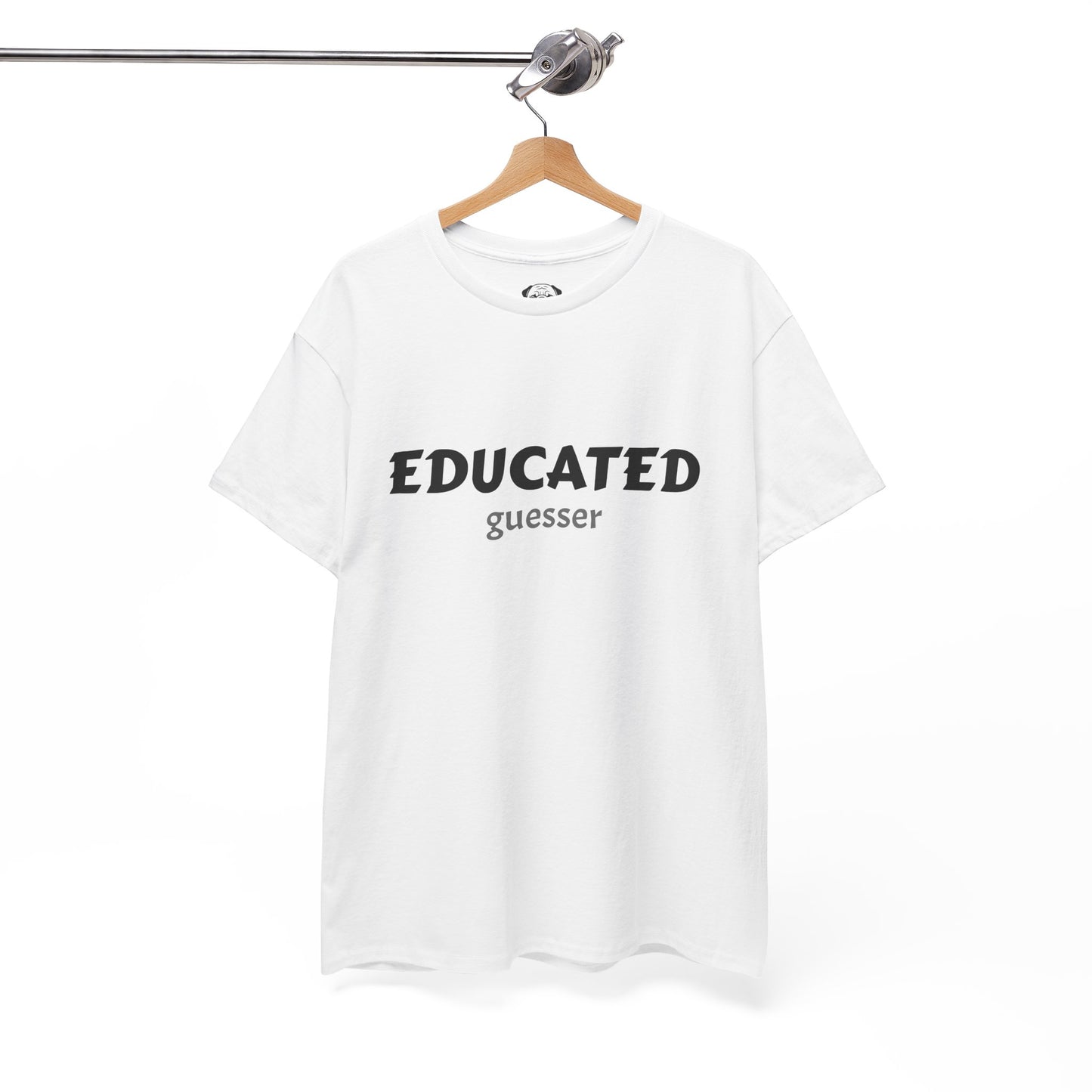 Unisex Typography Humor Tee – Educated guesser