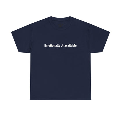 Typography Tee Emotionally Unavailable Unisex T-shirt