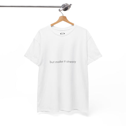 Unisex Typography Humor Tee – Zen but make it stressy