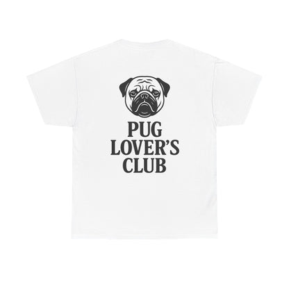 Cute Pug Lover's Club, Casual Dog Lover's T-Shirt, Gift for Pet Owners, Funny Friendship Shirt, Unisex Cotton Tee