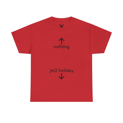 Unisex Typography Humor Tee – Nothing beats a Jet2 holiday