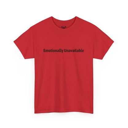 Typography Tee Emotionally Unavailable Unisex T-shirt